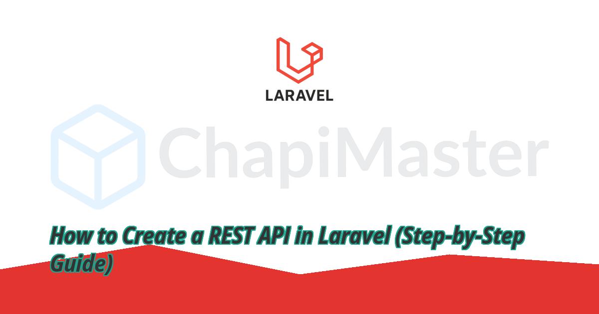 how-to-create-a-rest-api-in-laravel