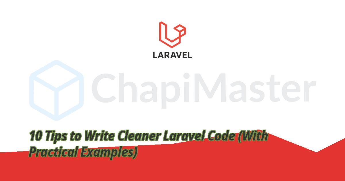 10-tips-to-write-cleaner-laravel-code