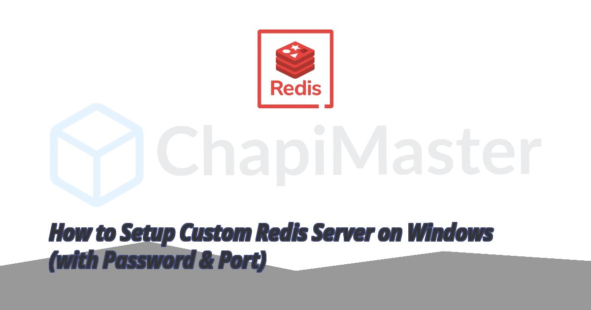setup-custom-redis-server-on-windows